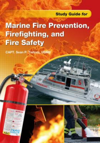 Kniha Study Guide for Marine Fire Prevention, Firefighting, and Safety Sean P. Tortora