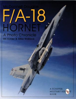 Könyv McDonnell-Douglas F/A-18 Hornet: A Photo Chronicle Mike Wallace
