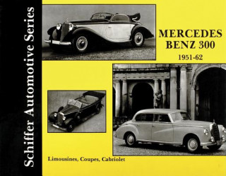 Kniha Mercedes Benz 300 1951-1962 Walter Zeichner
