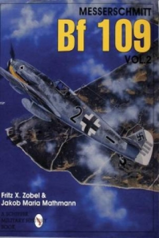 Kniha Messerschmitt Bf 109 Vol.2 Jacob Maria Mathmann