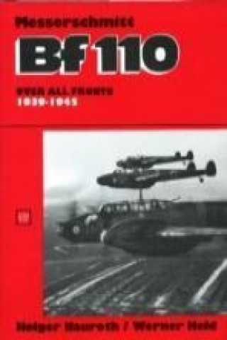 Kniha Messerschmitt Bf 110: 1939-1945 Werner Held