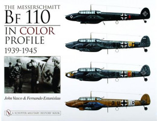 Carte Messerschmitt Bf 110 in Color Profile: 1939-1945 Fernando Estanislau