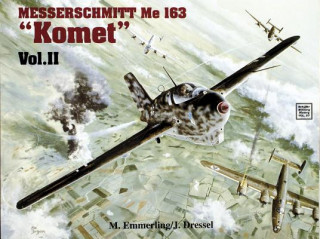 Könyv Messerschmitt Me 163 "Komet" Vol.II M. Emmerling