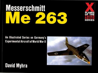 Knjiga Messerschmitt Me 263 David Myhra