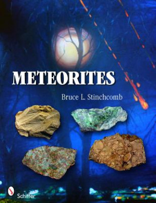 Kniha Meteorites Bruce L. Stinchcomb