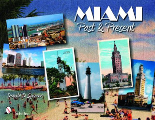 Carte Miami: Past and Present Donald D. Spencer