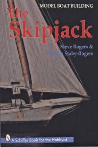 Könyv Model Boat Building: The Skipjack Steve Rogers