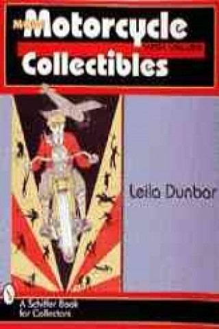 Kniha More Motorcycle Collectibles Leila Dunbar