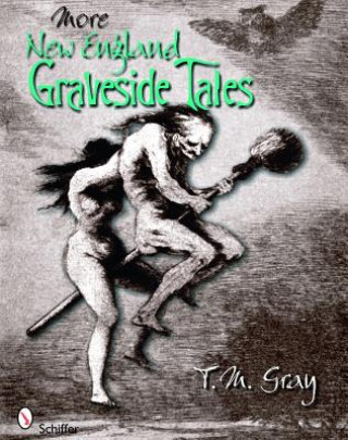 Knjiga More New England Graveside Tales T. M. Gray