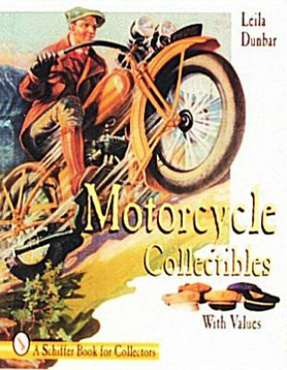 Книга Motorcycle Collectibles Leila Dunbar