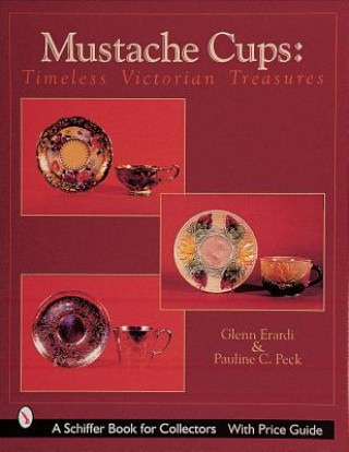 Книга Mustache Cups: Timeless Victorian Treasures Pauline C. Peck