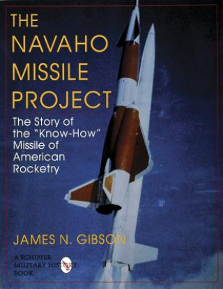 Kniha Navaho Missile Project James N. Gibson