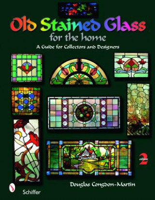 Książka Old Stained Glass for the Home: A Guide for Collectors and Designers Douglas Congdon-Martin