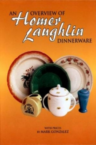 Libro Overview of Homer Laughlin Dinnerware Mark Gonzalez