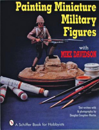 Könyv Painting Miniature Military Figures Mike Davidson