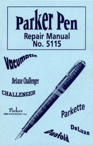 Carte Parker Pen Repair Manual No. 5115 L-W Books