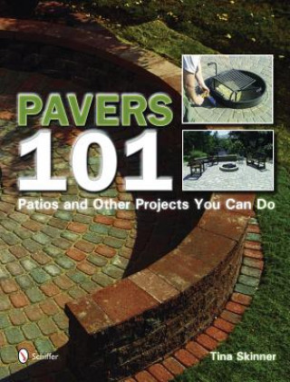 Libro Pavers 101: Pati and Other Projects You Can Do Tina Skinner