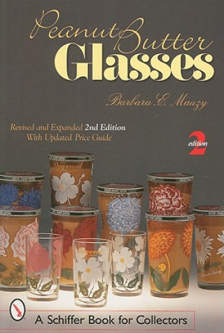 Kniha Peanut Butter Glasses: Revised and Expanded 2nd Edition Barbara Mauzy