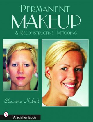 Книга Permanent Makeup and Reconstructive Tattooing Eleonora Habnit