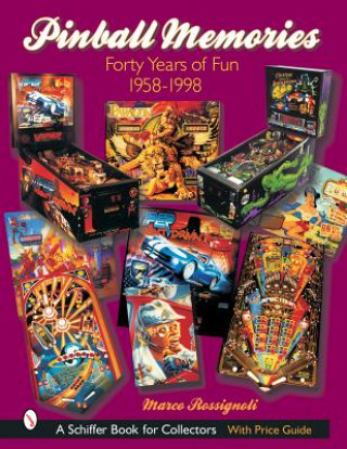 Kniha Pinball Memories: Forty Years of Fun 1958-1998 Marco Rossignoli