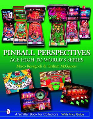 Könyv Pinball Perspectives: Ace High to World's Series Graham McGuiness