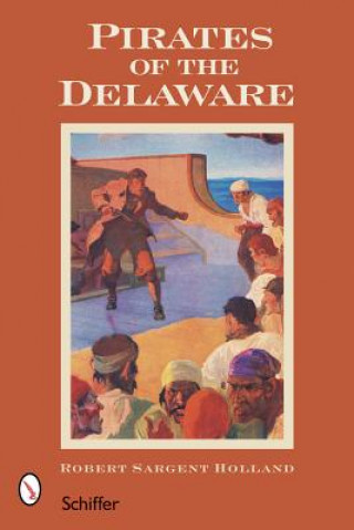 Книга Pirates of the Delaware Rupert Sargent Holland