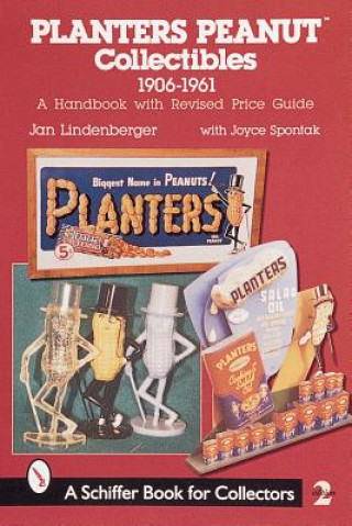 Kniha Planters Peanutac Collectibles, 1906-1961 Joyce Spontak