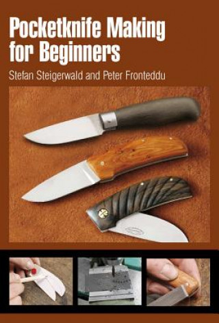 Kniha Pocketknife Making for Beginners Stefan Steigerwald