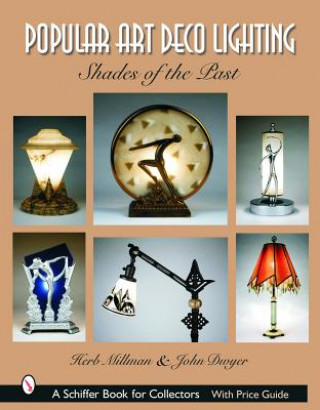 Book Pular Art Deco Lighting: Shades of the Past Herb Millman