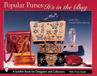 Book Pular Purses: Its in the Bag! Leslie Pina