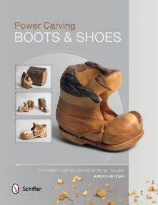 Knjiga Power Carving Boots and Shoes Roman Hrytsak