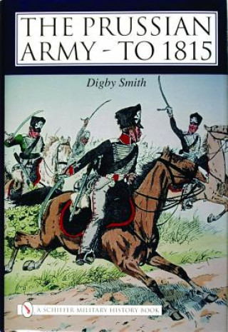 Kniha Prussian Army - to 1815 Digby Smith