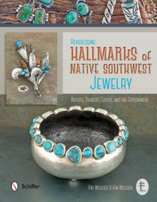 Kniha Reassessing Hallmarks of Native Southwest Jewelry Kim Messier