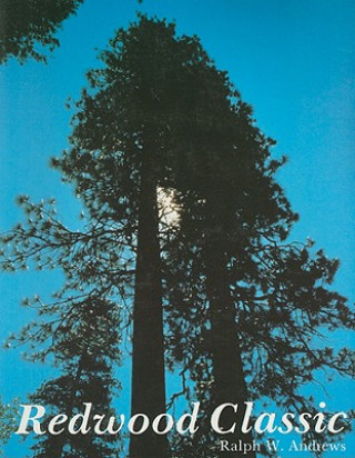 Kniha Redwood Classic Ralph W. Andrews