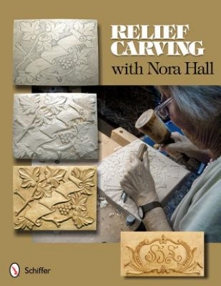 Kniha Relief Carving with Nora Hall Nora Hall