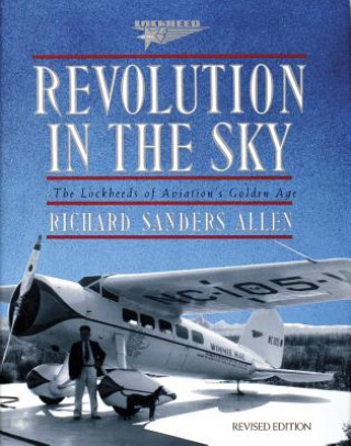 Książka Revolution in the Sky: the Lockeed's of Aviation's Golden Age Richard Sanders Allen