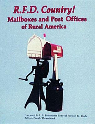 Kniha R.F.D. Country! Mailboxes and Post Offices of Rural America S. Thornbrook