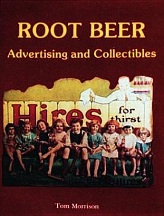 Książka Root Beer Advertising and Collectibles Tom Morrison