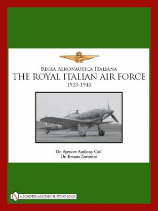 Kniha Royal Italian Air Force 1923-1945 Renato Zavattini