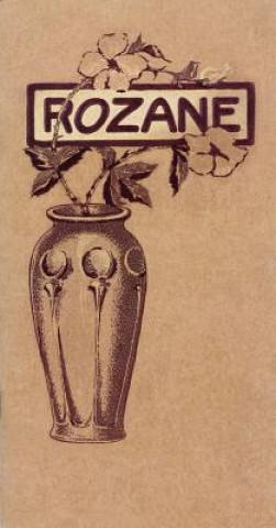 Kniha Rozane Ware: The Reville Pottery Company Roseville Pottery Company