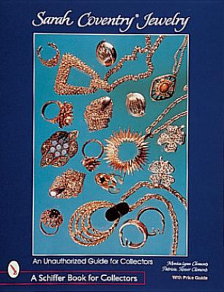 Kniha Sarah Coventry Jewelry: An Unauthorized Guide for Collectors Monica Lynn Clements