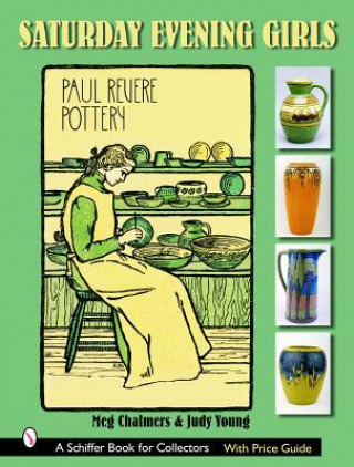 Kniha Saturday Evening Girls Paul Revere Pottery Meg Chalmers
