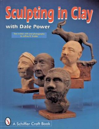 Книга Sculpting in Clay With Dale Power Dale Power