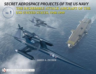 Carte Secret Aerospace Projects of the U.S. Navy Jared A. Zichek