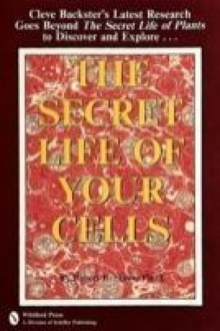 Könyv Secret Life of Your Cells Robert B. Stone