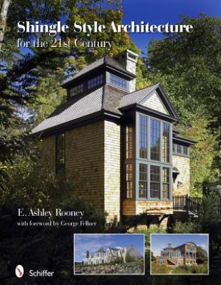 Knjiga Shingle Style Architecture: for the 21st Century E. Ashley Rooney