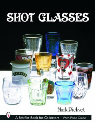 Kniha Shot Glasses Mark Pickvet