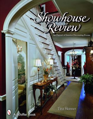 Kniha Showhouse Review: an Expe of Interior Decorating Events Tina Skinner