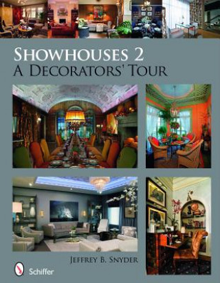 Książka Showhouses 2: A Decorators Tour Jeffrey B. Snyder