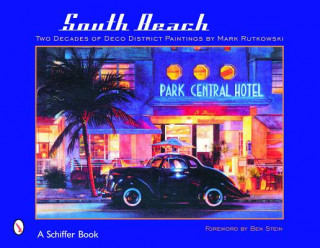 Könyv South Beach: Two Decades of Deco District Paintings by Mark Rutkowski Mark Rutowski
